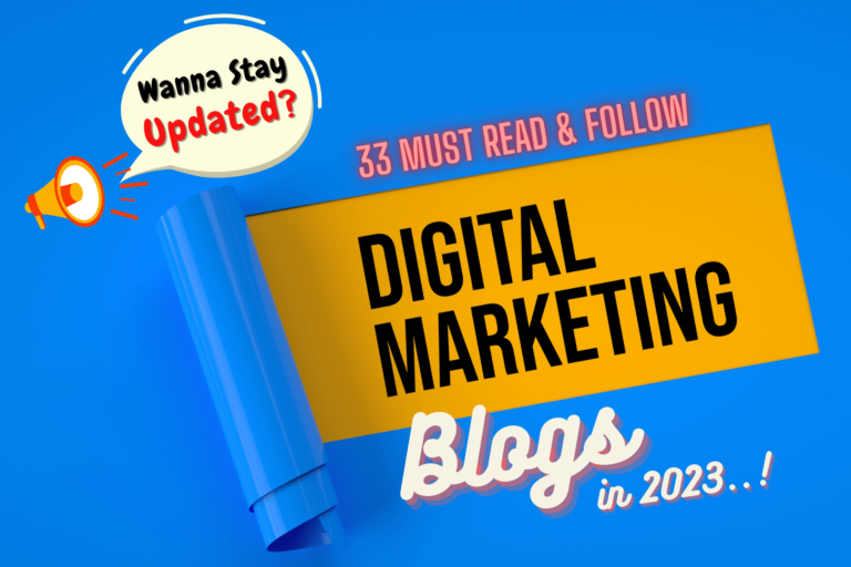 Top 33 Digital Marketing Blogs – Must Read & Follow