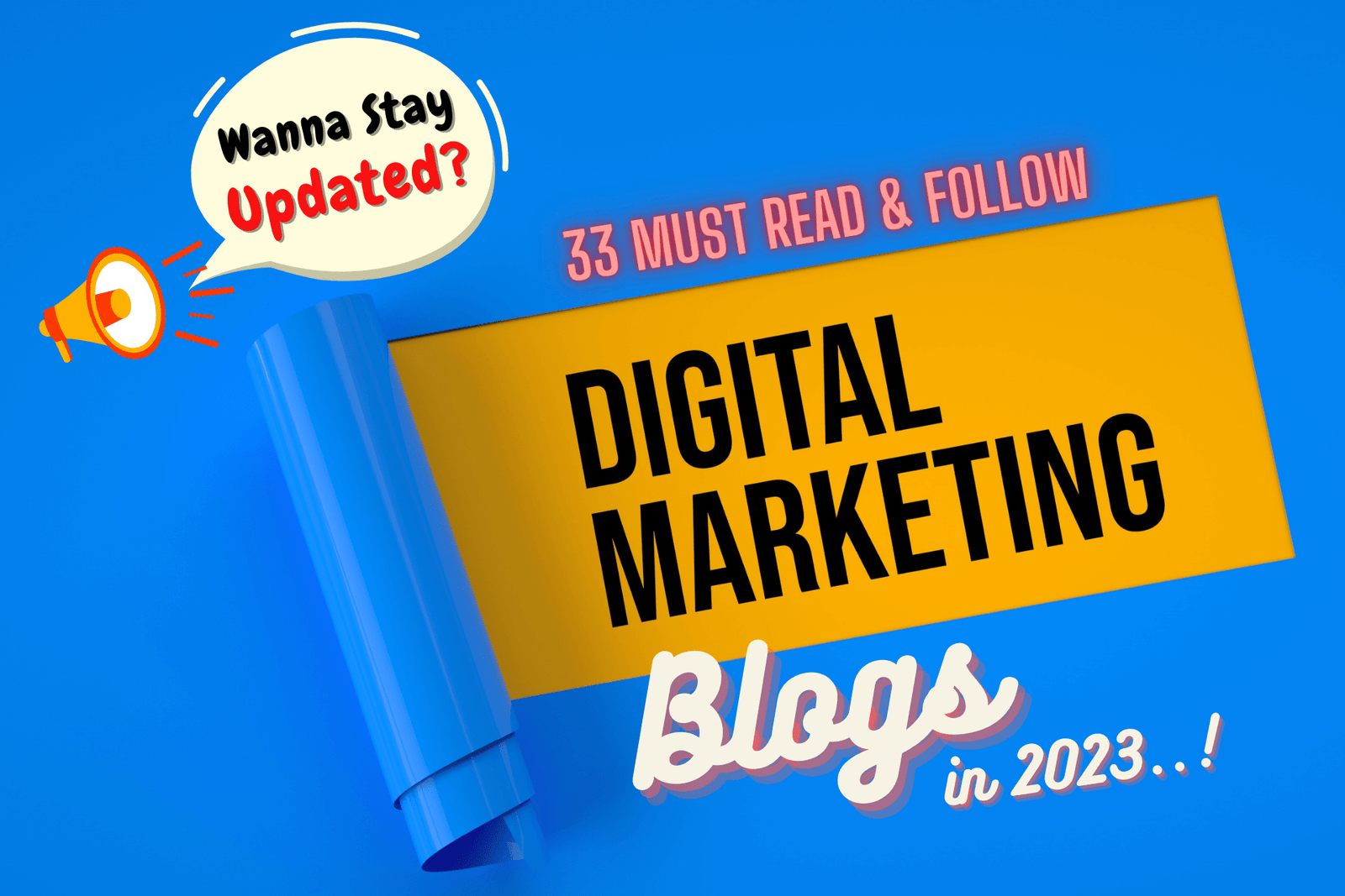 Must Read and Follow Top Best Digital Marketing Blogs